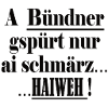 Graubünden only knows ai schmärz Haiweh