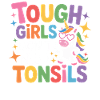 Tough Girls Don't Need Tonsils