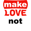 make love not peace