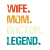 Wife Mom Doctor Legend