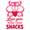 Liebe dich mehr als Snacks – Hamster