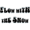 Flow with the Snow
