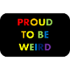 Fiers d’être Weird Rainbow Pride Regenbogen