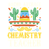 Nacho Average Chemistry Teacher