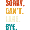 Sorry Can't Lake Bye — Forstyrret retro