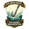 Ich angle nicht ich sammle Geschichten