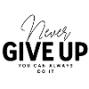 Never give up