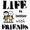 life_is_better_with_friends