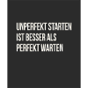 Unperfekt starten – besser als perfekt warten