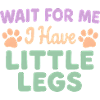 Dog Saying Humor Meme Humor Funny Little Legs