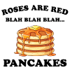 Roses are red – Pancakes Lover