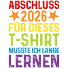 Graduation 2026 T-Shirt Saying Long Learning