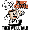 First Coffee Cartoon Mug