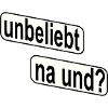 Unpopular So what? Rebellious statement