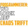 PROGRAMMING WHERE LOGIC MEETS CHAOS Funny