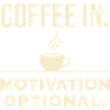 Coffee in. Motivation optional.