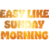 Easy Like Sunday Morning Gold-Look