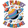 My Planet Is Awesome