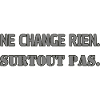 Doesn't change anything. Absolutely not.