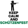 KEEP CALM AND SCHÜTZENFEST! PROTECT
