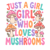 Just a girl who loves mushrooms