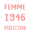 Née en 1946 – Frôler la perfection 