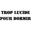 TOO LUCID TO SLEEP