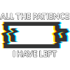 My Remaining Patience - Joke - Low Battery