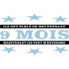 9 MOIS