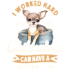Chihuahua Chihuahueño I Work Hard