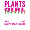 Plants Girl Plant Lover Gardening