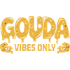 Gouda Vibes Solo una frase divertente al formaggio per