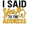 I Said Yes To The Address