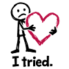 J’ai essayé. - Saint-Valentin - Amour - Cadeau