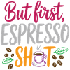 But first espresso shot