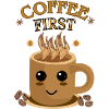 Coffee First – Kawaii | Coffee Cup Motif