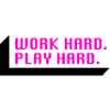 Work Hard. Play Hard. (Pink)