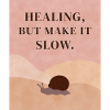 Healing, but make it slow