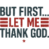 But First Thank God