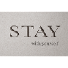 Stay – with yourself