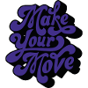 Make Your Move
