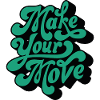 Make Your Move – Retro Script Motif