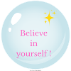 Believe in yourself!