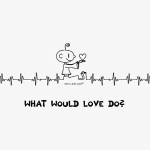 Was würde die Liebe tun?