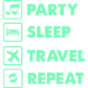 Travel Party Sleep Repetition