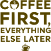 Coffee first, everything else after