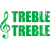 Treble treble 