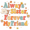Alltid min syster, för alltid min vän