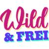 Wild & Frei