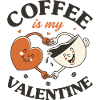 Coffee Is My Valentine